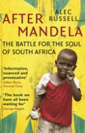 Cover image of book After Mandela: The Battle for the Soul of South Africa by Alec Russell