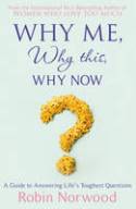 Cover image of book Why Me, Why This, Why Now? A Guide to Answering Life
