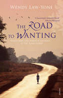 Cover image of book The Road to Wanting by Wendy Law-Yone