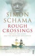 Cover image of book Rough Crossings: Britain, the Slaves and the American Revolution by Simon Schama