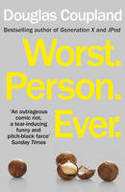 Cover image of book Worst. Person. Ever. by Douglas Coupland