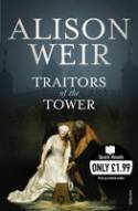 Cover image of book Traitors of the Tower by Alison Weir