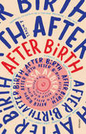 Cover image of book After Birth by Elisa Albert