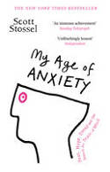 Cover image of book My Age of Anxiety by Scott Stossel
