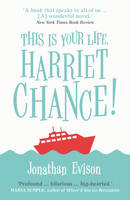 Cover image of book This is Your Life, Harriet Chance! by Jonathan Evison