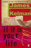 If It Is Your Life by James Kelman