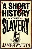 Cover image of book A Short History of Slavery by James Walvin
