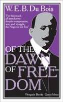 Of the Dawn of Freedom by W. E. B. Du Bois