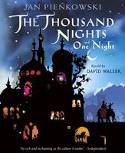 The Thousand Nights and One Night by David Walsher and Jan Pienkowski