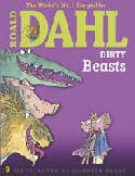 Dirty Beasts by Roald Dahl, illustrated by Quentin Blake