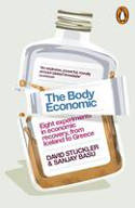Cover image of book The Body Economic: Eight Experiments in Economic Recovery, from Iceland to Greece by David Stuckler and Sanjay Basu