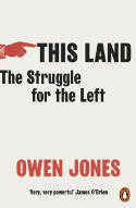 Cover image of book This Land: The Story of a Movement by Owen Jones 