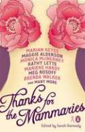 Thanks for the Mammaries by Edited by Sarah Darmody