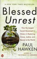 Cover image of book Blessed Unrest: How the Largest Social Movement in the World is Restoring Grace, Justice & Beauty... by Paul Hawken