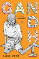 Gandhi: A Manga Biography by Kazuki Ebine