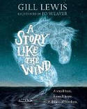 Cover image of book A Story Like the Wind by Gill Lewis, illustrated by Jo Weaver