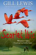 Cover image of book Scarlet Ibis by Gill Lewis 