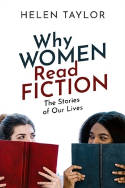 Cover image of book Why Women Read Fiction: The Stories of Our Lives by Helen Taylor