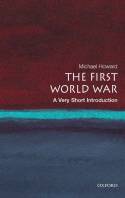 Cover image of book The First World War: A Very Short Introduction by Michael Howard