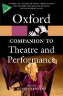 The Oxford Companion to Theatre and Performance by Dennis Kennedy (Editor)