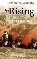 Cover image of book The Rising: Easter 1916 by Fearghal McGarry