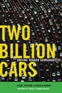 Two Billion Cars: Driving Towards Sustainability by Daniel Sperling and Deborah Gordon