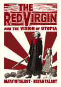 Cover image of book The Red Virgin and the Vision of Utopia by Bryan Talbot and Mary Talbot