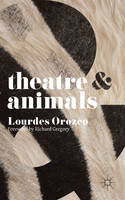 Cover image of book Theatre and Animals by Lourdes Orozco 