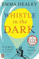 Cover image of book Whistle in the Dark by Emma Healey