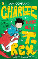 Cover image of book Charlie Turns Into A T-Rex by Sam Copeland, illustrated by Sarah Horne