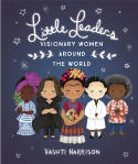 Cover image of book Little Leaders: Visionary Women Around the World by Vashti Harrison 