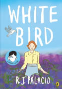 Cover image of book White Bird: A Graphic Novel by R J Palacio 