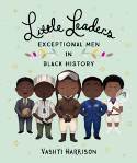 Cover image of book Little Leaders: Exceptional Men in Black History by Vashti Harrison