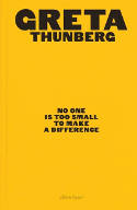 Cover image of book No One Is Too Small to Make a Difference (Illustrated Edition) by Greta Thunberg