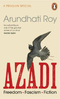 Cover image of book AZADI: Freedom. Fascism. Fiction. by Arundhati Roy