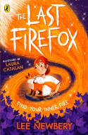 Cover image of book The Last Firefox by Lee Newbery, illustrated by Laura Catalan