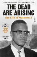 Cover image of book The Dead Are Arising: The Life of Malcolm X by Les Payne and Tamara Payne 
