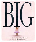 Cover image of book Big by Vashti Harrison 