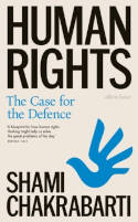 Cover image of book Human Rights: The Case for the Defence by Shami Chakrabarti