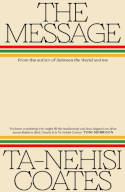Cover image of book The Message by Ta-Nehisi Coates