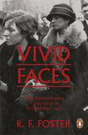 Cover image of book Vivid Faces: The Revolutionary Generation in Ireland, 1890-1923 by R F Foster
