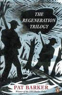 Cover image of book The Regeneration Trilogy: Regeneration; The Eye in the Door; The Ghost Road by Pat Barker