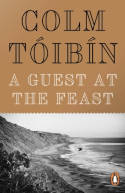 Cover image of book A Guest at the Feast by Colm Toibin