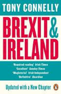 Cover image of book Brexit and Ireland: The Dangers, the Opportunities, and the Inside Story of the Irish Response by Tony Connelly