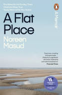 Cover image of book A Flat Place by Noreen Masud