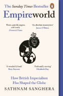 Cover image of book Empireworld: How British Imperialism Has Shaped the Globe by Sathnam Sanghera
