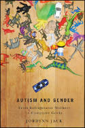 Cover image of book Autism and Gender: From Refrigerator Mothers to Computer Geeks by Jordynn Jack