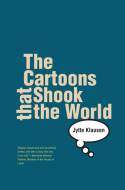 The Cartoons That Shook the World by Jytte Klausen