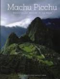Machu Picchu: Unveiling the Mystery of the Incas by Edited by Richard L. Burger and Lucy C. Salazar