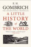 Cover image of book A Little History of the World by E.H. Gombrich, illustrated by Clifford Harper